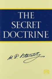 The Secret Doctrine The Synthesis of Science, Religion, and Philosophy cover image