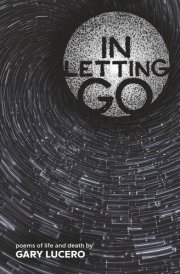 In Letting Go - Poems of Life and Death cover image