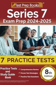 Series 7 Exam Prep 2024-2025 7 Practice Tests and Study Guide Book [8th Edition] cover image