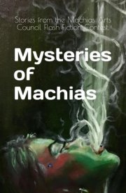 Mysteries of Machias cover image