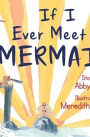 If I Ever Meet a Mermaid cover image