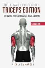 THE ULTIMATE EXERCISE GUIDE: TRICEPS EDITION: 61 How-to Instructions for Home and Gym (THE ULTIMATE FITNESS & WORKOUT EXERCISE GUIDE) cover image