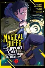 Magical Buffs: The Support Caster Is Stronger Than He Realized! (Manga) Vol. 1 cover image