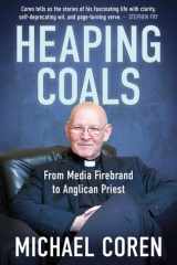 Heaping Coals From Media Firebrand to Anglican Priest cover image