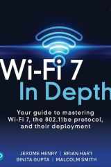 Wi-Fi 7 in Depth Your Guide to Mastering Wi-Fi 7, the 802.11be Protocol, and Their Deployment cover image
