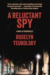 A Reluctant Spy A Novel of Suspense cover image