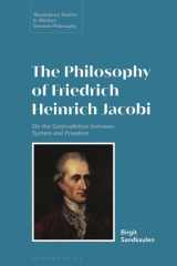 The Philosophy of Friedrich Heinrich Jacobi On the Contradiction Between System and Freedom cover image