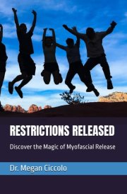 Restrictions Released: Discover the Magic of Myofascial Release cover image