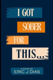 I GOT SOBER FOR THIS... cover image