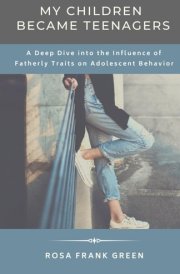 My Children Became Teenagers A Deep Dive Into the Influence of Fatherly Traits on Adolescent Behavior cover image