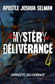 Mystery of Deliverance - Part 4 - Complete Deliverance cover image