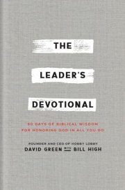 The Leader's Devotional 90 Days of Biblical Wisdom for Honoring God in All You Do cover image