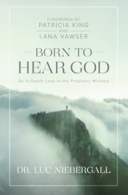 Born to Hear God: An In-Depth Look at the Prophetic Ministry cover image