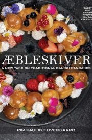 Aebleskiver A New Take on Traditional Danish Pancakes cover image