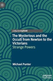 The Mysterious and the Occult from Newton to the Victorians Strange Powers cover image