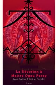 Dévotion à Maitre Ogou Feray - Guide Pratique & Spirituel Complet cover image