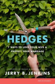 Hedges 7 Ways to Love Your Wife and Protect Your Marriage cover image