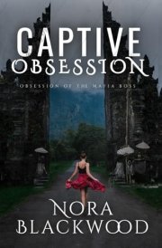 Captive Obsession: Obsession Of The Mafia Boss cover image