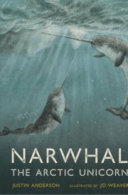Narwhal: The Arctic Unicorn Read and Wonder cover image