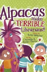 Alpacas Make Terrible Librarians cover image