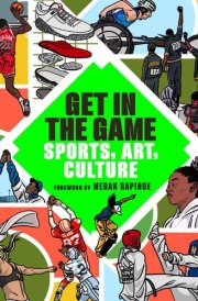 Get in the Game Sports, Art, Culture cover image
