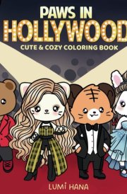 Paws In Hollywood: Cute and Cozy Coloring Book for Adults and Teens Featuring Adorable Animal Characters in Hollywood Parody Scenes for Relaxation (Paws Coloring) cover image