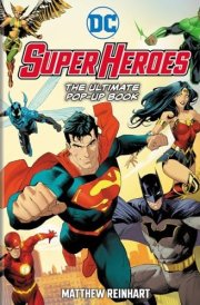 DC Super Heroes: the Ultimate Pop-Up Book cover image