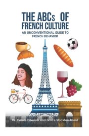 The ABCs of French Culture: An unconventional guide to French behavior cover image