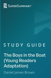 Study Guide: The Boys in the Boat (Young Readers Adaptation) by Daniel James Brown (SuperSummary) cover image
