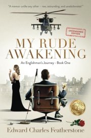 My Rude Awakening A Combat Pilot's UNCENSORED Memoir of Passion, Peril, and Forbidden Desire cover image