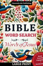 Large Print Bible Word Search: Words of Jesus Word Search Puzzles + Proverbs Cryptograms for Teens, Adults & Seniors – Strengthen Your Faith and ... Word Games (Bible Brain Booster Games) cover image