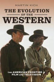 The Evolution of the Western The American Frontier in Film and Television cover image