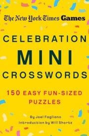 New York Times Games Celebration Mini Crosswords 150 Easy Fun-Sized Puzzles cover image