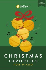 Christmas Favorites for Piano, Early Intermediate Level: Hoffman Academy cover image
