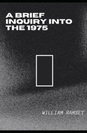 A Brief Inquiry Into The 1975 cover image