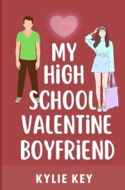 My High School Valentine Boyfriend: A Sweet YA & Teen Grumpy Sunshine Romance (Boyfriend Series (River Valley High)) cover image