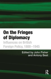 On the Fringes of Diplomacy Influences on British Foreign Policy, 1800-1945 cover image