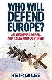 Who Will Defend Europe? An Awakened Russia and a Sleeping Continent cover image