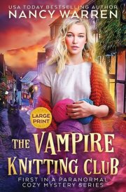 The Vampire Knitting Club (Large Print) A Paranormal Cozy Mystery cover image