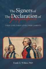 Signers of The Declaration of Independence Their Lives, Their Loves, Their Laments cover image