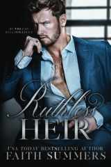 Ruthless Heir: A Fake Dating Romance (Ruthless Billionaires) cover image