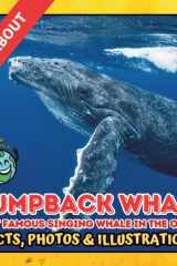 All about Humpback Whale | Facts, Photos and Illustrations: A Picture Book for Curious Children | Screen-Free Infotainment (MY WORLD for YOUNG READERS) cover image
