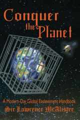 Conquer the Planet A Modern-Day Global Enslavement Handbook cover image