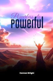 From Powerless To Powerful cover image