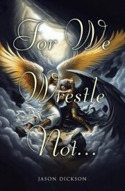 For We Wrestle Not... cover image