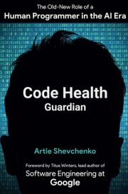 Code Health Guardian: The Old-New Role of a Human Programmer in the AI Era cover image