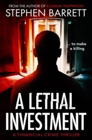 A Lethal Investment... to make a killing.: A Financial Crime Thriller (The Neil Wilson Financial Crime Series) cover image
