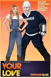 Your Love: An 80s/ 90s Friends to Lovers Hockey Romance (Merrimack Mavericks Hockey) cover image