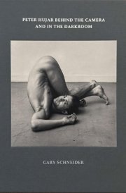 Peter Hujar Behind the Camera and in the Darkroom cover image
