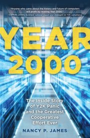 Year 2000 The Inside Story of Y2K Panic and the Greatest Cooperative Effort Ever cover image
